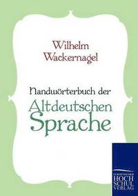 bokomslag Handwrterbuch der Altdeutschen Sprache