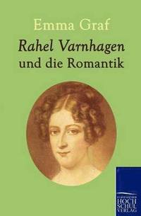 bokomslag Rahel Varnhagen und die Romantik