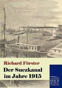 bokomslag Der Suezkanal im Jahre 1915