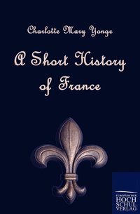 bokomslag A Short History of France