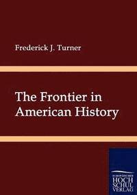 bokomslag The Frontier in American History