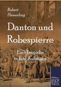 bokomslag Danton Und Robespierre