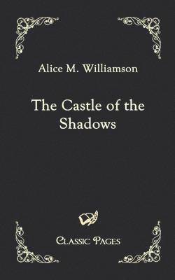 The Castle of the Shadows 1