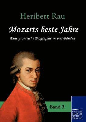 Heribert Rau - Mozarts Beste Jahre, Häftad