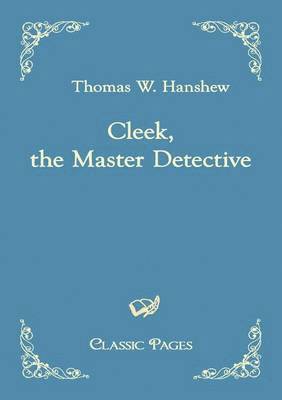 Cleek, the Master Detective 1