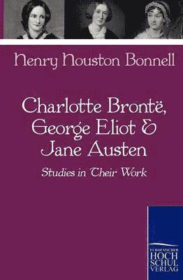 bokomslag Charlotte Bronte, George Eliot & Jane Austen