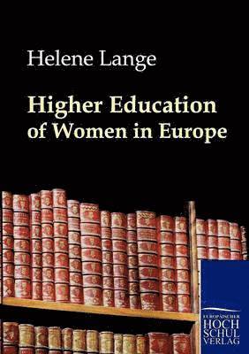 bokomslag Higher Education of Women in Europe