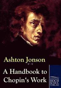 bokomslag A Handbook to Chopin's Works