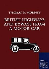 bokomslag British Highways And Byways From A Motor Car