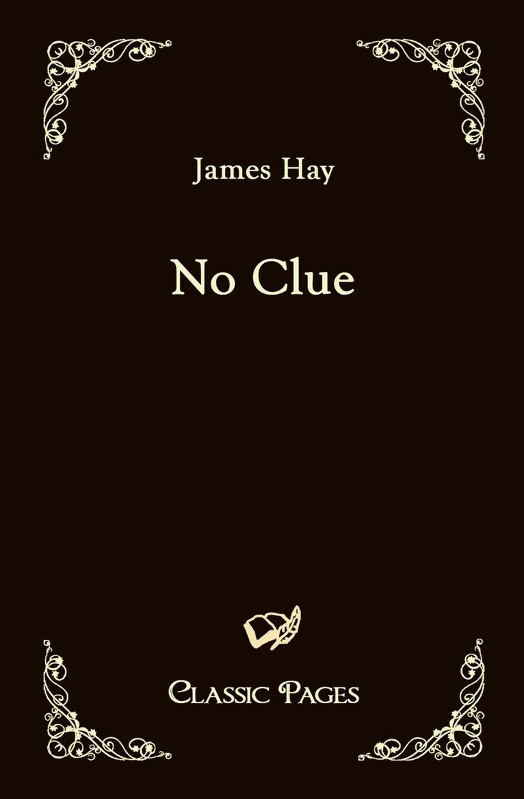 James Hay Jr, Jr. Hay, James, James Hay - No Clue, Häftad
