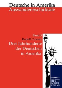 bokomslag Drei Jahrzehnte der Deutschen in Amerika