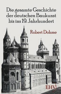 bokomslag gesamte Geschichte der deutschen Baukunst bis ins 19. Jahrhundert