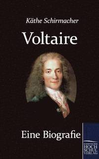 bokomslag Voltaire. Eine Biografie