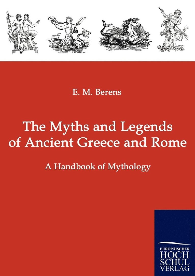 Myths and Legends of Ancient Greece and Rome