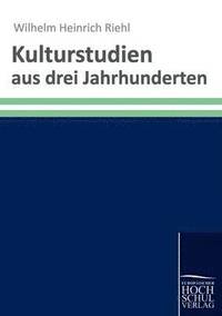 bokomslag Kulturstudien aus drei Jahrhunderten