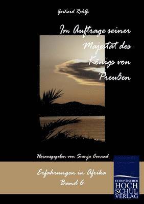 Gerhard Rohlfs, Svenja Conrad - Im Auftrag seiner Majestät des Königs von Preußen, Häftad