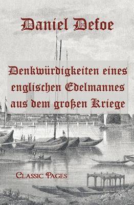 Daniel Defoe - Denkw Rdigkeiten Eines Englischen Edelmannes Aus Dem Gro En Kriege, Häftad