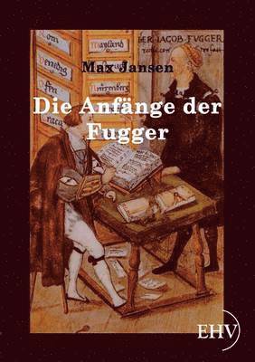 Die Anfnge der Fugger 1