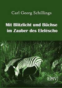 bokomslag Mit Blitzlicht und Buchse im Zauber des Elelescho