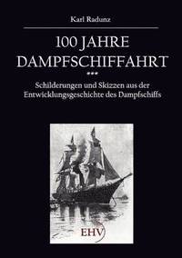 bokomslag 100 Jahre Dampfschiffahrt