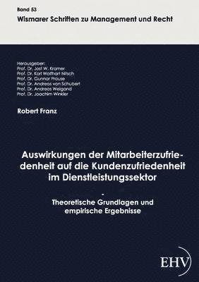 bokomslag Auswirkungen der Mitarbeiterzufriedenheit auf die Kundenzufriedenheit im Dienstleistungssektor