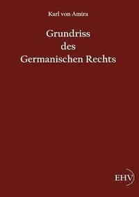 bokomslag Grundriss des Germanischen Rechts