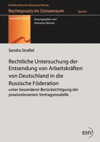 bokomslag Rechtliche Untersuchung der Entsendung von Arbeitskraften von Deutschland in die Russische Foederation