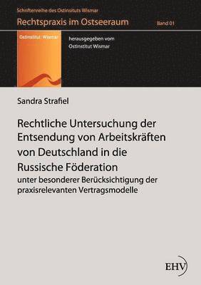 Rechtliche Untersuchung der Entsendung von Arbeitskraften von Deutschland in die Russische Foederation 1