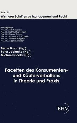 Beate Braun, Peter Jablonka, Michael Nicolai, Jost W. Kramer - Facetten des Konsumenten- und Käuferverhaltens in Theorie und Praxis, Inbunden