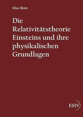 bokomslag Die Relativittstheorie Einsteins und ihre physikalischen Grundlagen