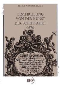 bokomslag Beschreibung von der Kunst der Schifffahrt (1676)