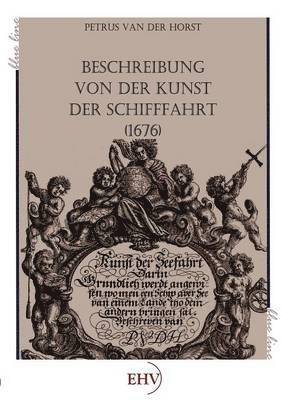 bokomslag Beschreibung von der Kunst der Schifffahrt (1676)