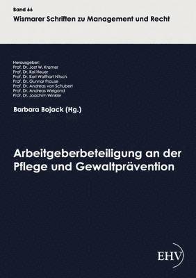 bokomslag Arbeitgeberbeteiligung an der Pflege und Gewaltpravention