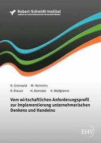 bokomslag Vom wirtschaftlichen Anforderungsprofil zur Implementierung unternehmerischen Denkens und Handelns