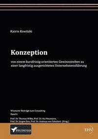 bokomslag Konzeption von einem kurzfristig orientierten Gewinnstreben zu einer langfristig ausgerichteten Unternehmensführung