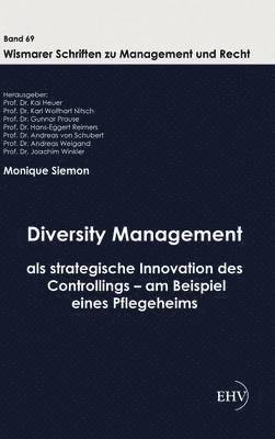 bokomslag Diversity Management als strategische Innovation des Controllings - am Beispiel eines Pflegeheims