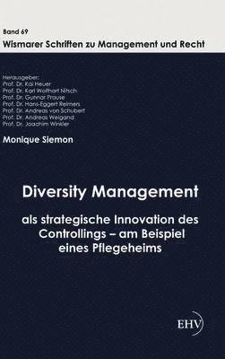 bokomslag Diversity Management als strategische Innovation des Controllings - am Beispiel eines Pflegeheims