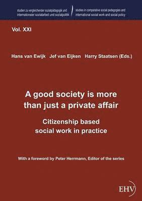 bokomslag A Good Society Is More Than Just a Private Affair