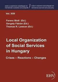 bokomslag Local Organization of Social Services in Hungary
