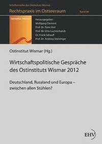 bokomslag Wirtschaftspolitische Gesprache Des Ostinstituts Wismar 2012