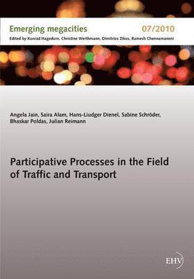 Angela Jain, Saira Alam, Hans-Liudger Dienel - Participative Processes in the Field of Traffic and Transport, Häftad