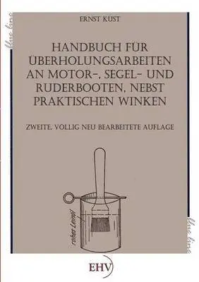 Ernst K St - Handbuch Fur Berholungsarbeiten an Motor-, Segel- Und Ruderbooten, Häftad. Tillgänglighet: Lägg i varukorg