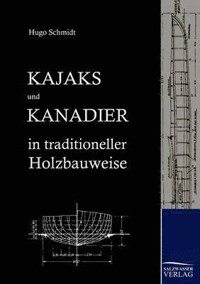 Hugo Schmidt - Kajaks und Kanadier in traditioneller Holzbauweise, Häftad