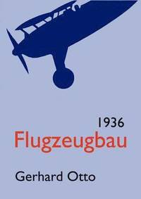 bokomslag Flugzeugbau 1936