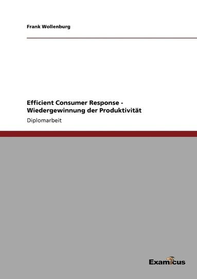 bokomslag Efficient Consumer Response - Wiedergewinnung der Produktivitt