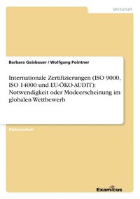 bokomslag Internationale Zertifizierungen (ISO 9000, ISO 14000 und EU-KO-AUDIT)