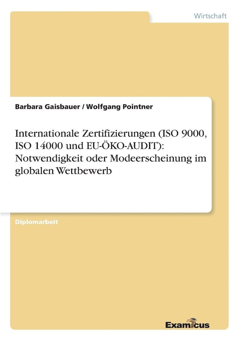 Barbara Gaisbauer, Wolfgang Pointner - Internationale Zertifizierungen (ISO 9000, ISO 14000 und EU-ÖKO-AUDIT), Häftad