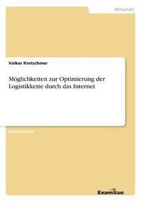 bokomslag Mglichkeiten zur Optimierung der Logistikkette durch das Internet