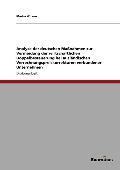 bokomslag Analyse der deutschen Manahmen zur Vermeidung der wirtschaftlichen Doppelbesteuerung bei auslndischen Verrechnungspreiskorrekturen verbundener Unternehmen