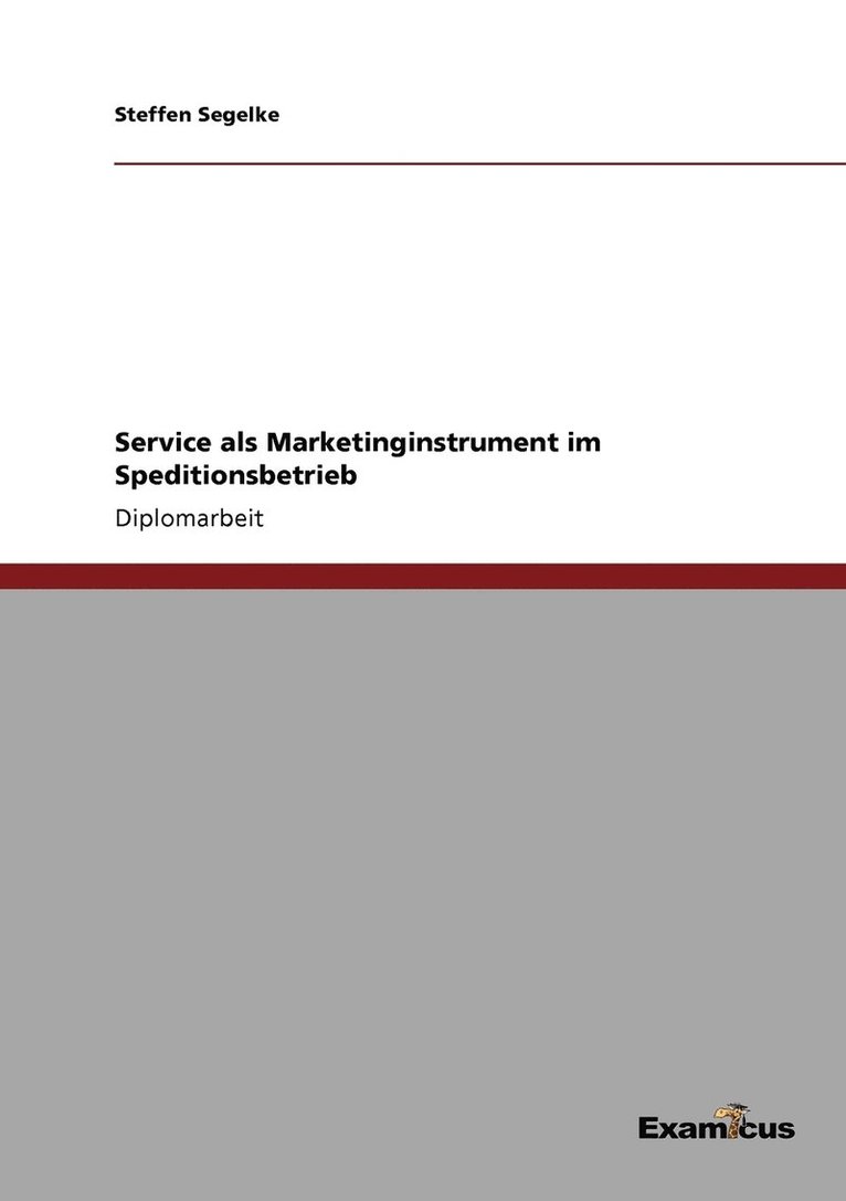 Service als Marketinginstrument im Speditionsbetrieb 1